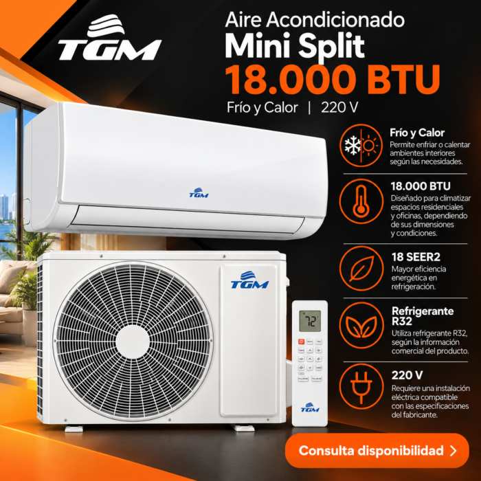 Anuncio del Mini Split TGM 18.000 BTU frío y calor 220 V, con eficiencia 18 SEER2, refrigerante R32 y mensaje Consulta disponibilidad.